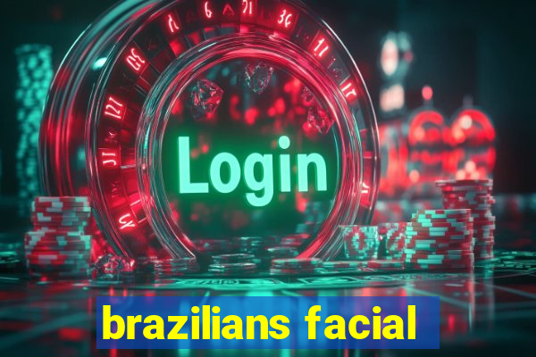 brazilians facial